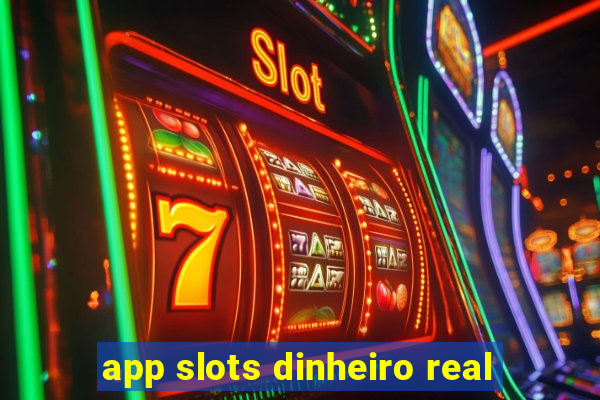 app slots dinheiro real